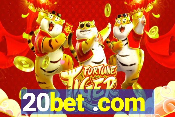 20bet .com